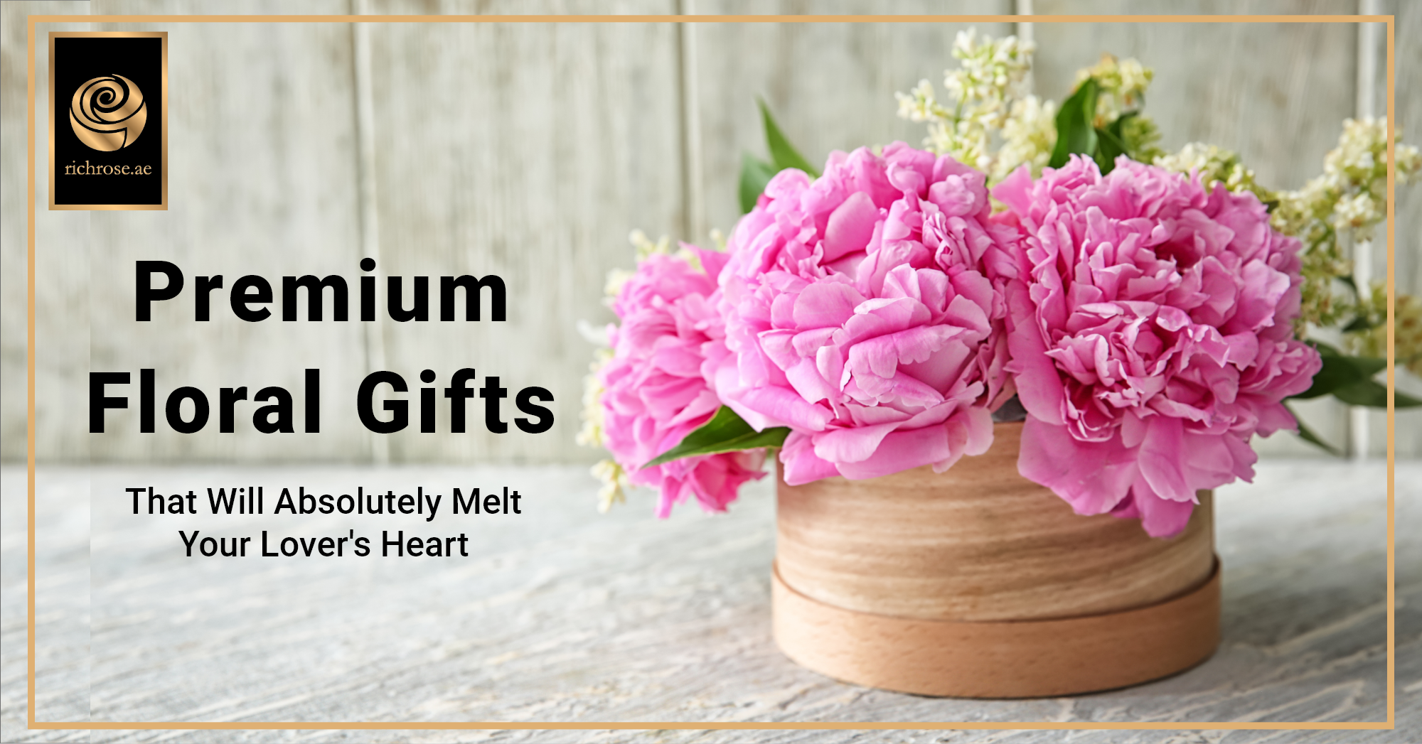 Premium Floral Gifts That Will Absolutely Melt Your Lover's Heart